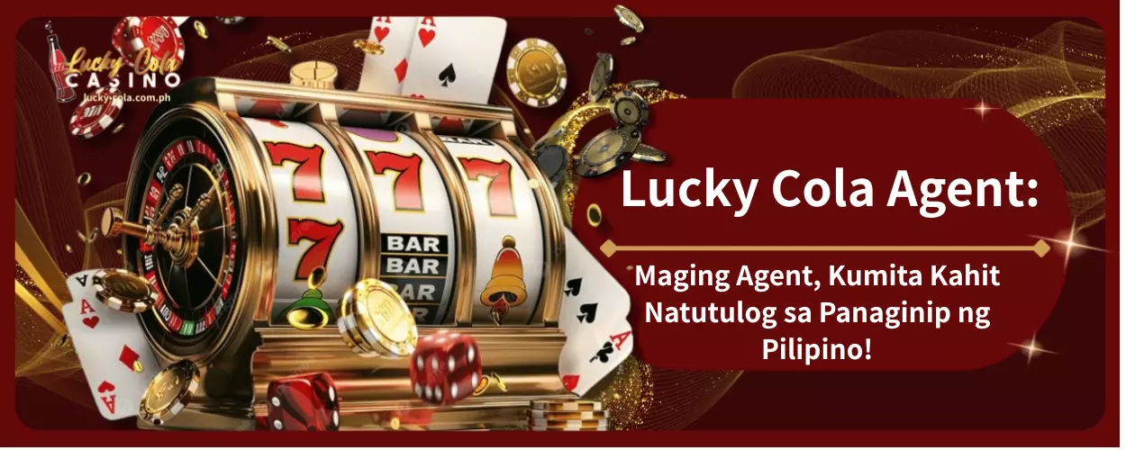 Lucky Cola Agent Maging Agent, Kumita Kahit Natutulog sa Panaginip ng Pilipino!