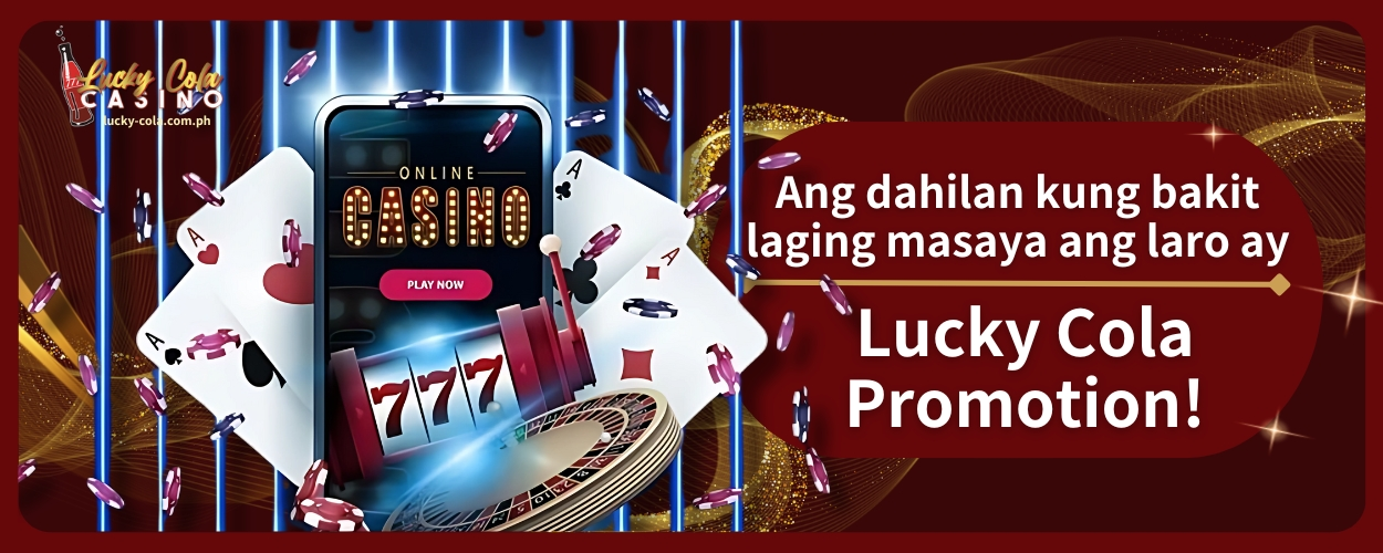 Lucky Cola Promotion Walang Katapusang Saya sa Laro, Premyo Hanggang Maghapong Ngiti!